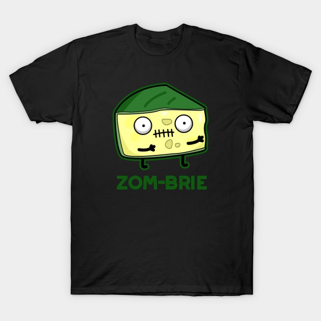 Zom-brie Cute Halloween Zombie Brie Cheese Pun T-Shirt by punnybone